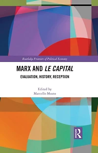 Marx and Le Capital: Evaluation, History, Reception