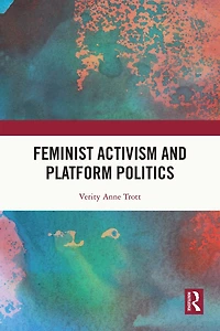 Feminist Activism and Platform Politics