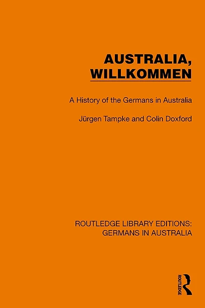 Australia, Wilkommen: A History of the Germans Australia