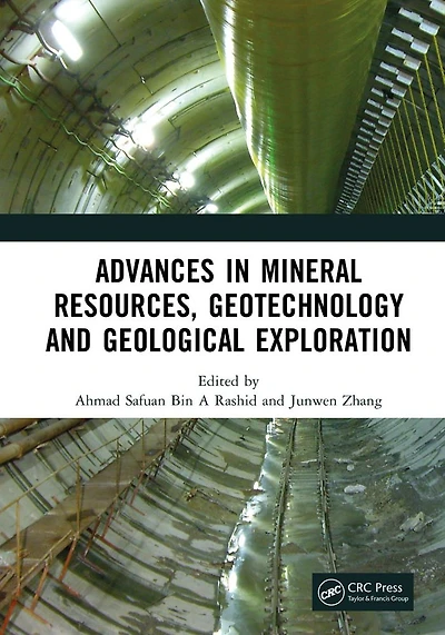 Advances Mineral Resources, Geotechnology and Geological Exploration: Proceedings of the 7th International Conference on Exploration (MRGGE 2022), Xining, China, 18-20 March, 2022