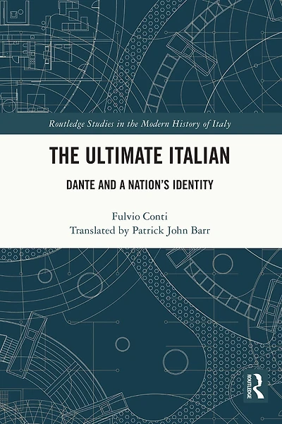 The Ultimate Italian: Dante and a Nation's Identity