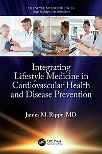 Integrating Lifestyle Medicine Cardiovascular Health and Disease Prevention