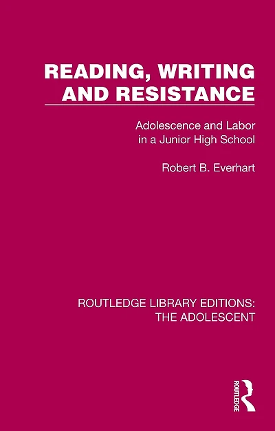 Reading, Writing and Resistance: Adolescence Labor a Junior High School