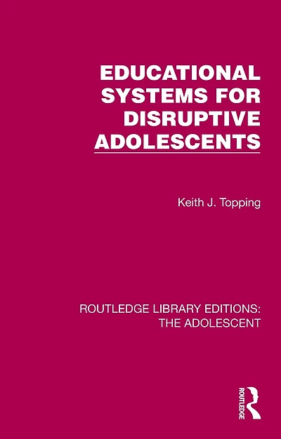 Educational Systems for Disruptive Adolescents