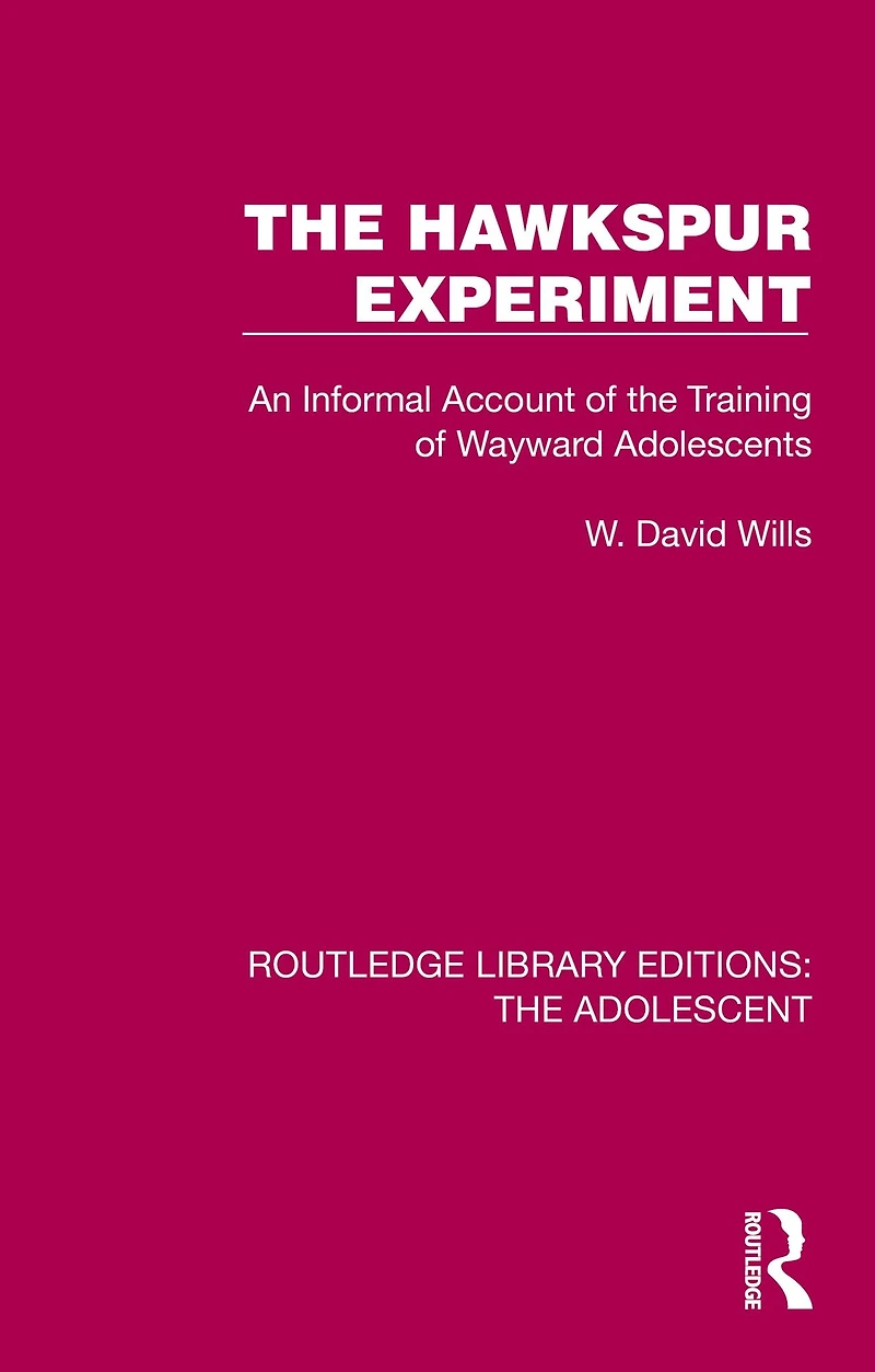 the Hawkspur Experiment: An Informal Account of Training Wayward Adolescents