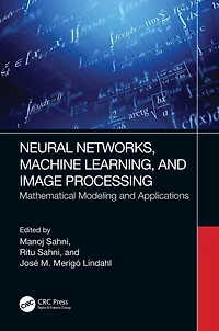 Neural Networks, Machine Learning, and Image Processing: Mathematical Modeling Applications