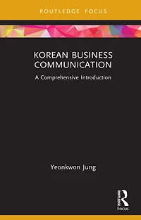 Korean Business Communication: A Comprehensive Introduction