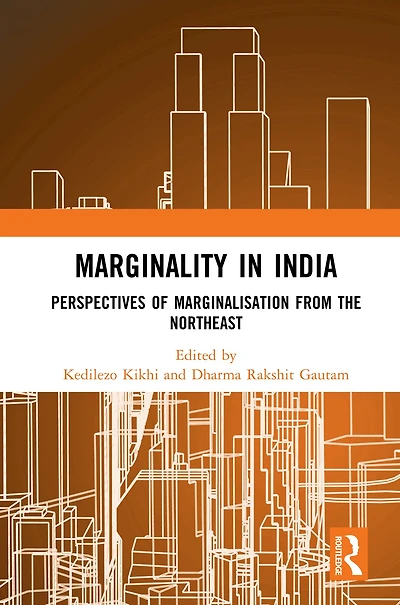 Marginality India: Perspectives of Marginalisation from the Northeast
