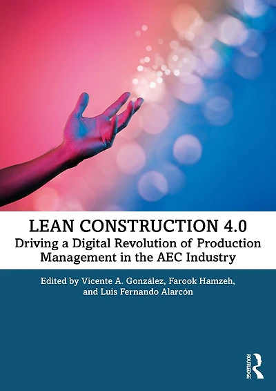 Lean Construction 4.0: Driving a Digital Revolution of Production Management the AEC Industry