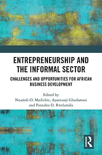 Entrepreneurship and the Informal Sector: Challenges Opportunities for African Business Development