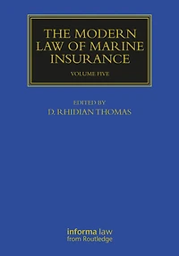 The Modern Law of Marine Insurance: Volume Five