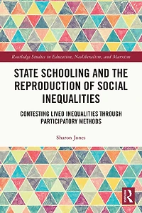 State Schooling and the Reproduction of Social Inequalities: Contesting Lived Inequalities through Participatory Methods