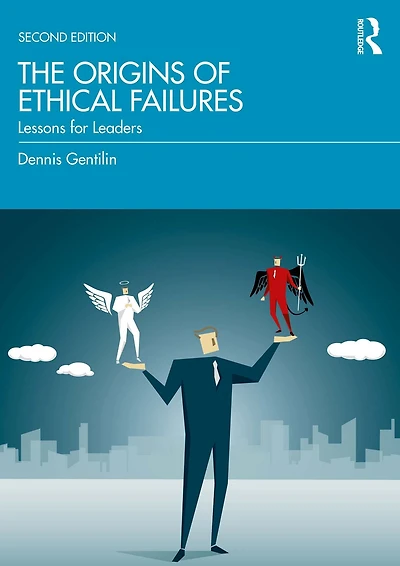 The Origins of Ethical Failures: Lessons for Leaders