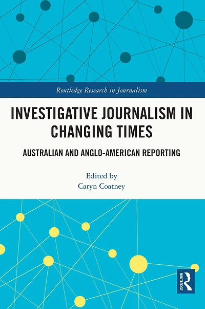Investigative Journalism Changing Times: Australian and Anglo-American Reporting