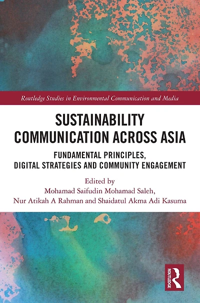 Sustainability Communication across Asia: Fundamental Principles, Digital Strategies and Community Engagement