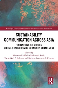 Sustainability Communication across Asia: Fundamental Principles, Digital Strategies and Community Engagement