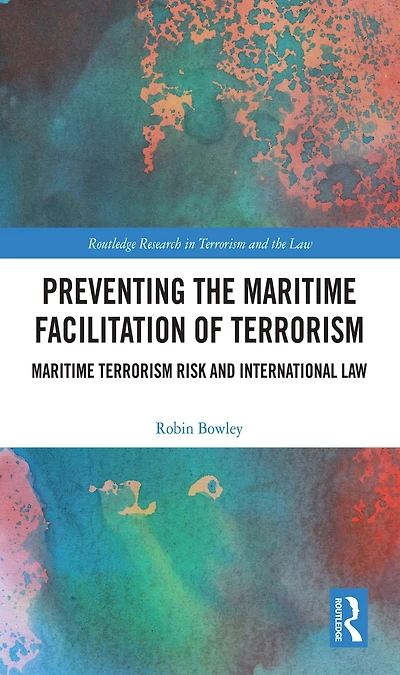 Preventing the Maritime Facilitation of Terrorism: Terrorism Risk and International Law