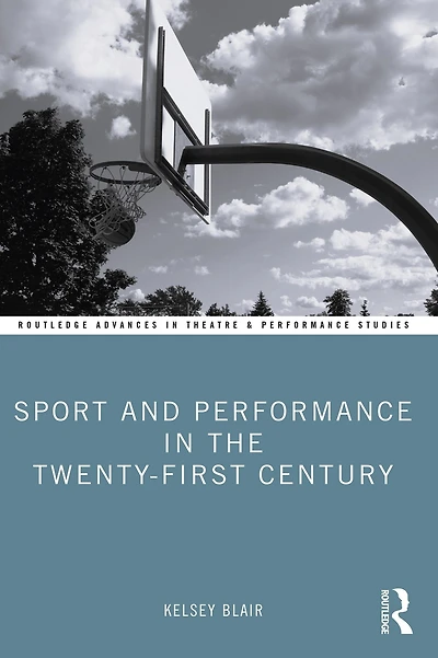 Sport and Performance the Twenty-First Century