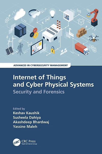 Internet of Things and Cyber Physical Systems: Security Forensics