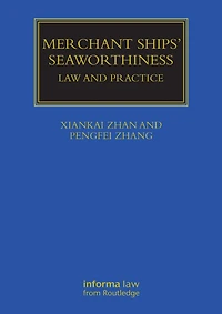 Merchant Ships' Seaworthiness: Law and Practice