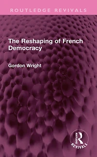 The Reshaping of French Democracy