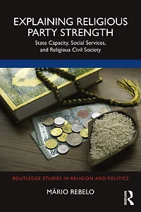 Explaining Religious Party Strength: State Capacity, Social Services, and Civil Society