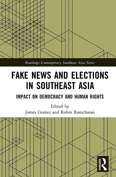 Fake News and Elections Southeast Asia: Impact on Democracy Human Rights