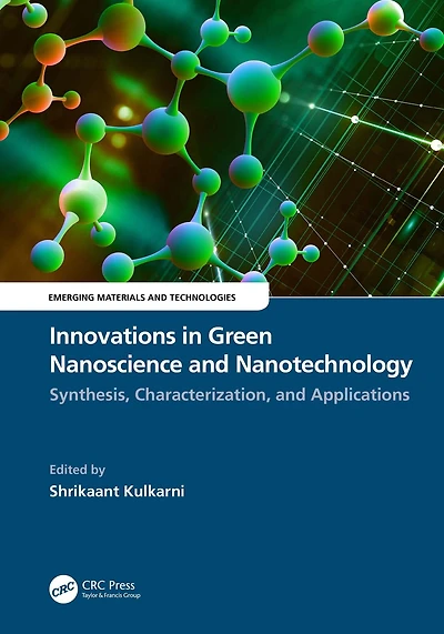 Innovations Green Nanoscience and Nanotechnology: Synthesis, Characterization, Applications
