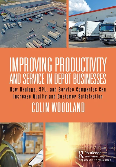 Improving Productivity and Service Depot Businesses: How Haulage, 3PL, Companies Can Increase Quality Customer Satisfaction