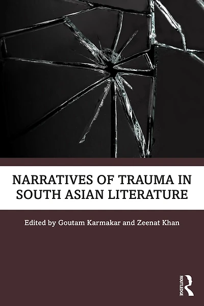 Narratives of Trauma South Asian Literature