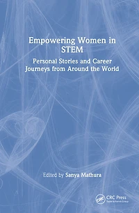 Empowering Women STEM: Personal Stories and Career Journeys from Around the World