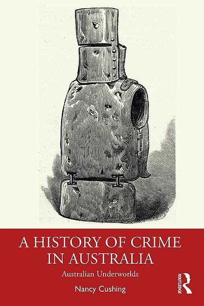 A History of Crime Australia: Australian Underworlds