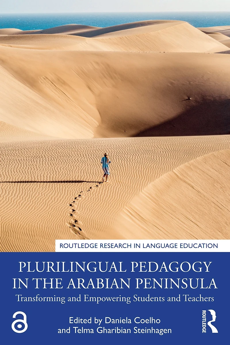 Plurilingual Pedagogy the Arabian Peninsula: Transforming and Empowering Students Teachers