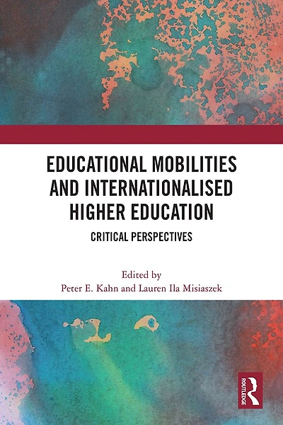Educational Mobilities and Internationalised Higher Education: Critical Perspectives