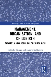 Management, Organization, and Childbirth: Towards a New Model for the Birth Path
