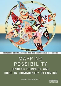 Mapping Possibility: Finding Purpose and Hope Community Planning