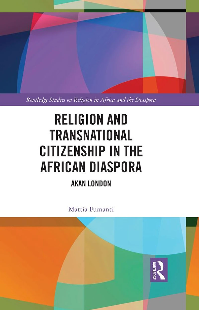 Religion and Transnational Citizenship the African Diaspora: Akan London
