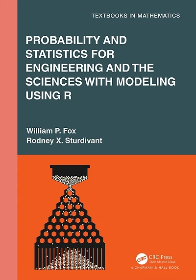 Probability and Statistics for Engineering the Sciences with Modeling using R