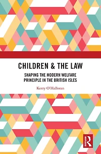 Children & the Law: Shaping Modern Welfare Principle British Isles