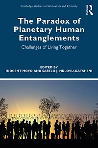 The Paradox of Planetary Human Entanglements: Challenges Living Together