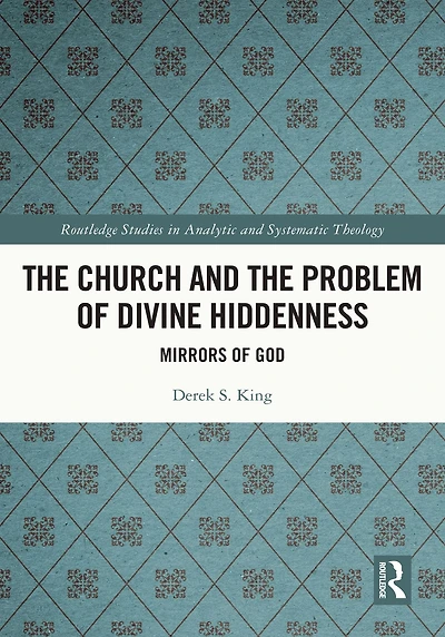 the Church and Problem of Divine Hiddenness: Mirrors God