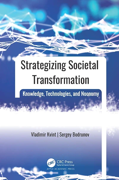 Strategizing Societal Transformation: Knowledge, Technologies, and Noonomy