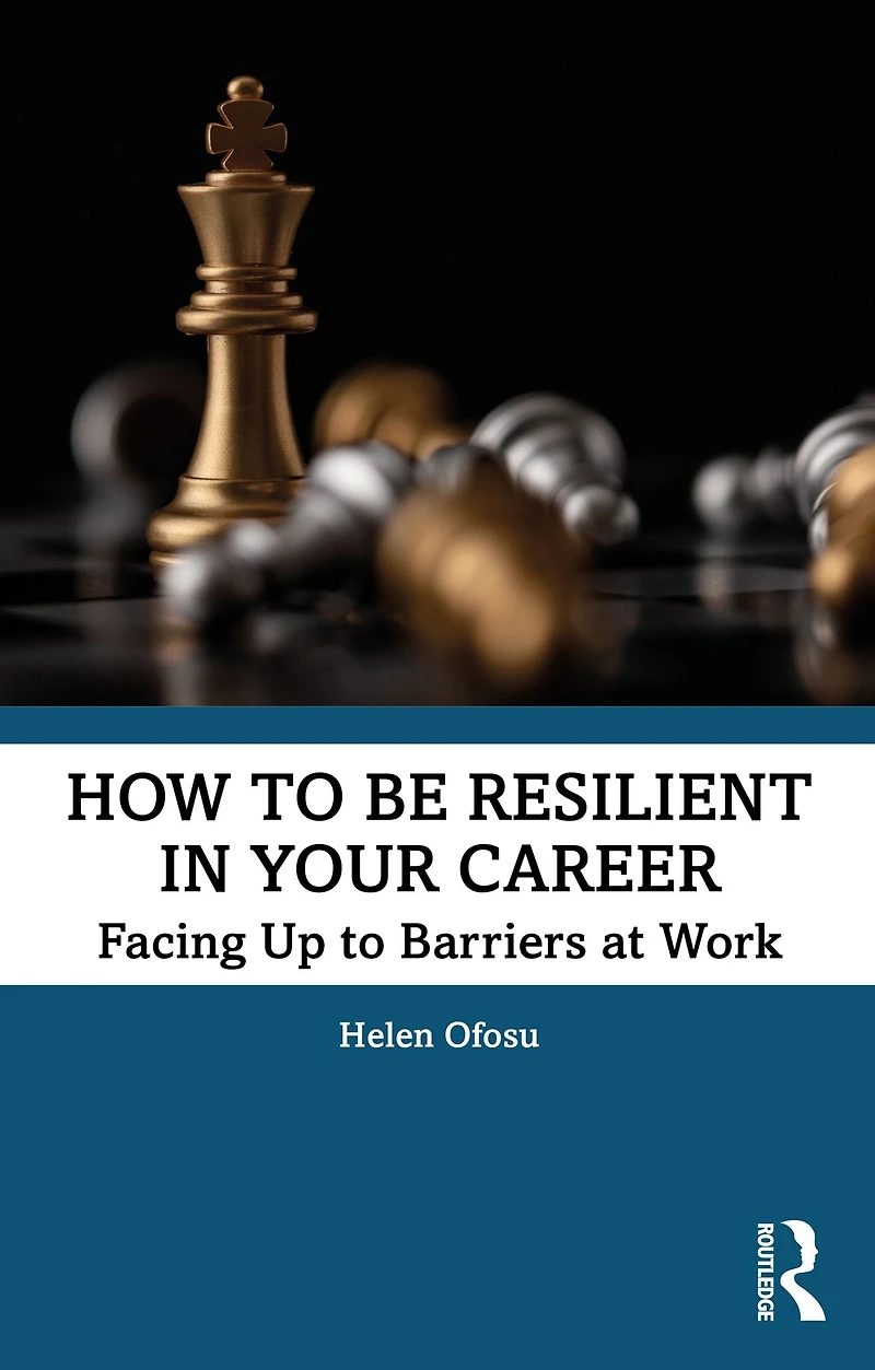 How to be Resilient Your Career: Facing Up Barriers at Work
