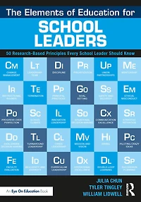 The Elements of Education for School Leaders: 50 Research-Based Principles Every Leader Should Know