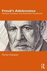 Freud's Adolescence: Oedipus Complex and Parricidal Tendencies