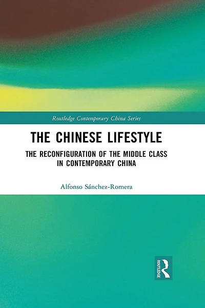 the Chinese Lifestyle: Reconfiguration of Middle Class Contemporary China