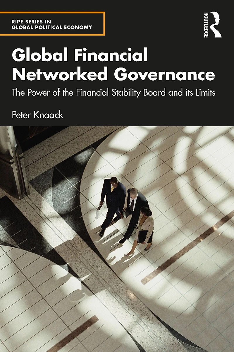 Global Financial Networked Governance: the Power of Stability Board and its Limits