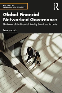 Global Financial Networked Governance: the Power of Stability Board and its Limits