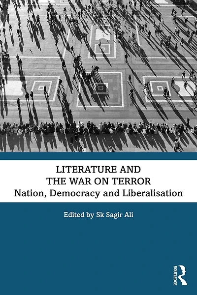 Literature and the War on Terror: Nation, Democracy Liberalisation