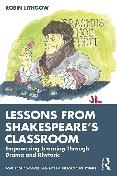 Lessons from Shakespeare's Classroom: Empowering Learning Through Drama and Rhetoric